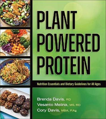 Plant-Powered Protein: Nutrition Essentials and Dietary Guidelines for All Ages - Brenda Davis,Vesanto Melina - cover