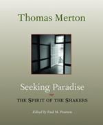 Seeking Paradise: The Spirituality of the Shakers
