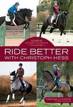 Ride Better with Christoph Hess: Dozens of Rider Questions Answered