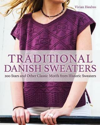 Traditional Danish Sweaters: 200 Stars and Other Classic Motifs from Historic Sweaters - Vivian Hoxbro - cover