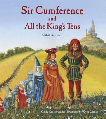 Sir Cumference and All the King's Tens - Cindy Neuschwander - cover