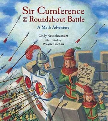Sir Cumference and the Roundabout Battle - Cindy Neuschwander - cover