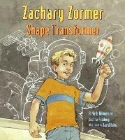 Zachary Zormer: Shape Transformer - Joanne Anderson Reisberg - cover