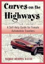 Curves on the Highway: A Self-Help Guide for Female Automobile Travelers
