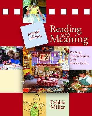 Reading with Meaning: Teaching Comprehension in the Primary Grades - Debbie Miller - cover