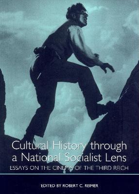 Cultural History through a National Socialist Lens: Essays on the Cinema of the Third Reich - cover
