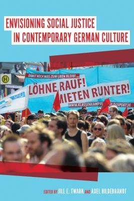 Envisioning Social Justice in Contemporary German Culture - cover