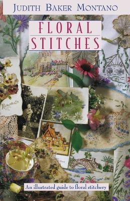 Floral Stitches: An Illustrated Guide - Judith Montano - cover