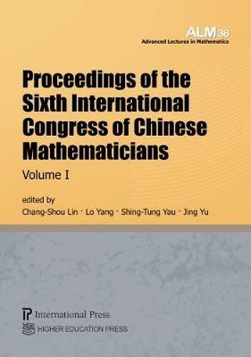 Proceedings of the Sixth International Congress of Chinese Mathematicians, Volume 1 - cover