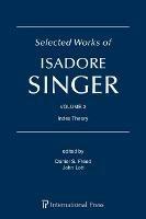 Selected Works of Isadore Singer: Volume 2: Index Theory - cover