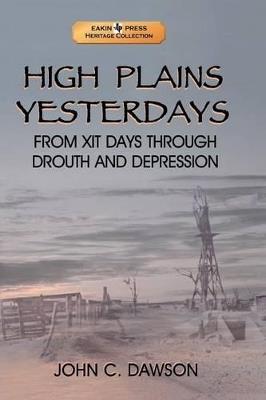 High Plains Yesterdays - John C. Dawson - cover