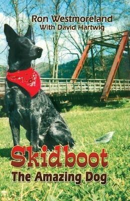 Skidboot the Amazing Dog - Ron Westmoreland - cover