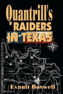Quantrill's Raiders in Texas - Evault Boswell - cover