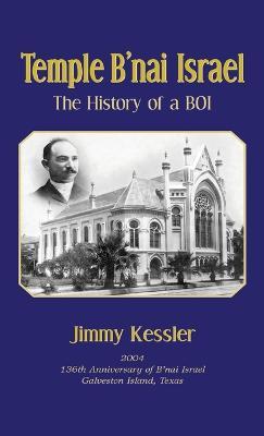Temple B'nai Israel - The History of a BOI - Rabbi Jimmy Kessler - cover