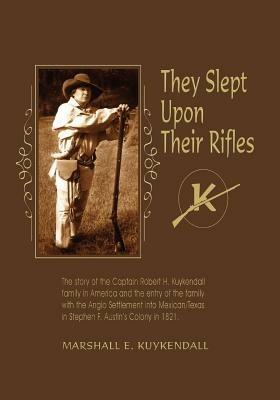 They Slept Upon Their Rifles - Marshall E Kuykendall - cover
