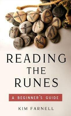 Reading the Runes: A Beginner's Guide - Kim Farnell - cover