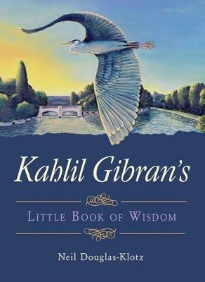 Kahlil Gibran's Little Book of Wisdom - Kahil Gibran - cover