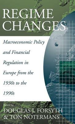 Regime Changes: Macroeconomic Policy and Financial Regulation in Europe from the 1930s to the 1990s - cover