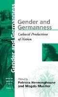 Gender and Germanness: Cultural Productions of Nation - cover