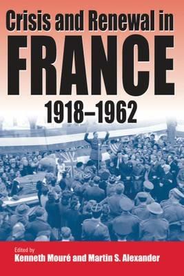 Crisis and Renewal in France, 1918-1962 - cover