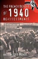 The French Defeat of 1940: Reassessments - cover
