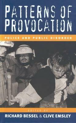 Patterns of Provocation: Police and Public Disorder - cover