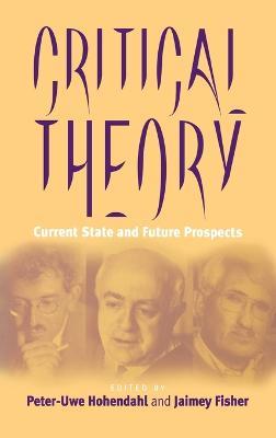Critical Theory: Current State and Future Prospects - cover