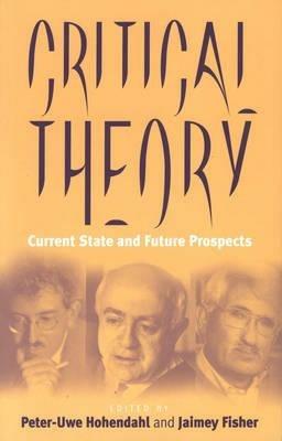 Critical Theory: Current State and Future Prospects - cover
