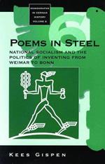Poems in Steel: National Socialism and the Politics of Inventing from Weimar to Bonn