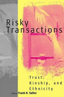Risky Transactions: Trust, Kinship and Ethnicity - cover
