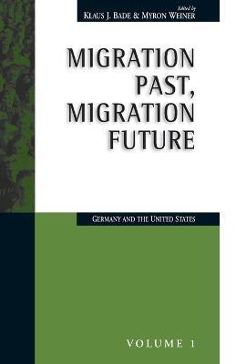 Migration Past, Migration Future: Germany and the United States - cover