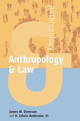 Anthropology and Law - James M. Donovan,H. Edwin Anderson III - cover