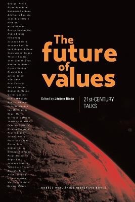 The Future of Values: 21st-Century Talks - Jerome Binde - cover