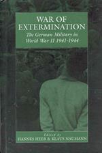 War of Extermination: The German Military in World War II