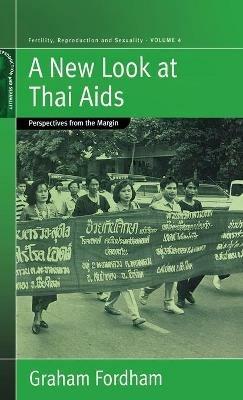 A New Look At Thai Aids: Perspectives from the Margin - Graham Fordham - cover