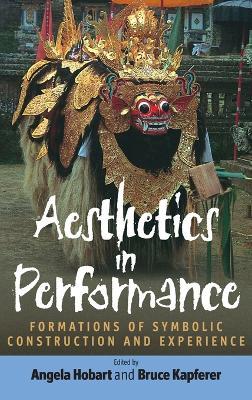 Aesthetics in Performance: Formations of Symbolic Construction and Experience - cover