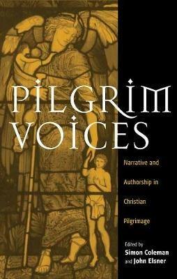 Pilgrim Voices: Narrative and Authorship in Christian Pilgrimage - cover