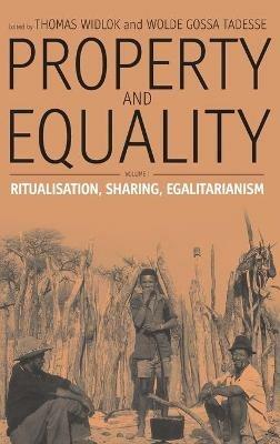 Property and Equality: Volume I: Ritualization, Sharing, Egalitarianism - cover