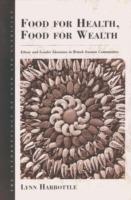 Food for Health, Food for Wealth: Ethnic and Gender Identities in British Iranian Communities - Lynn Harbottle - cover
