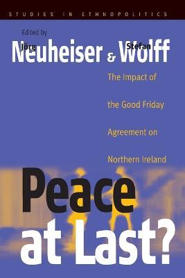 Peace At Last?: The Impact of the Good Friday Agreement on Northern Ireland - cover
