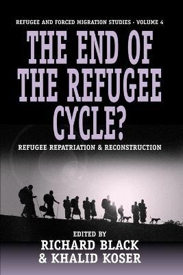 The End of the Refugee Cycle?: Refugee Repatriation and Reconstruction - cover