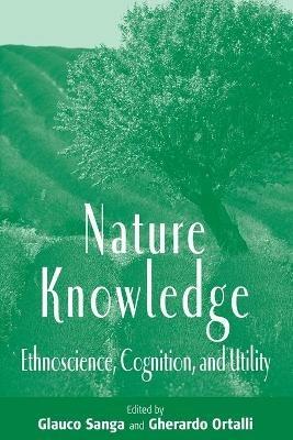 Nature Knowledge: Ethnoscience, Cognition, and Utility - cover