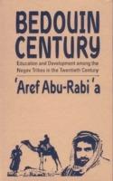 Bedouin Century: Education and Development among the Negev Tribes in the Twentieth Century - Aref Abu-Rabia - cover