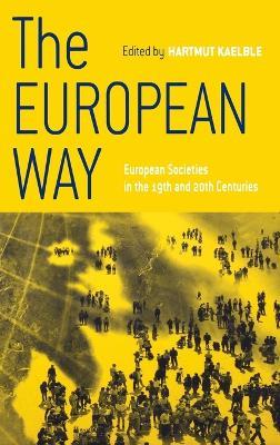 The European Way: European Societies in the 19th and 20th Centuries - cover