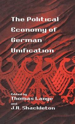 The Political Economy of German Unification - cover