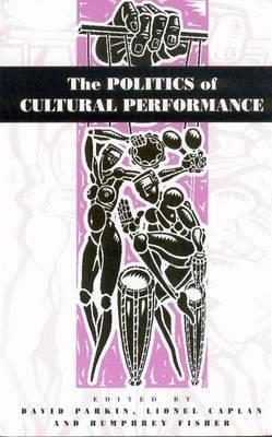 The Politics of Cultural Performance - cover