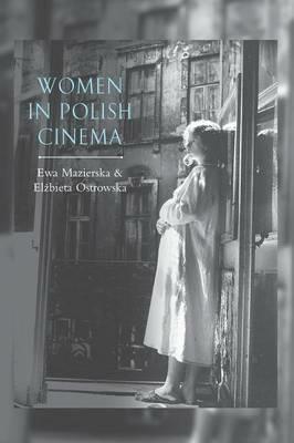 Women in Polish Cinema - Ewa Mazierska,Elzbieta Ostrowska - cover