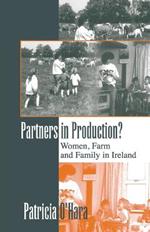 Partners in Production?: Women, Farm, and Family in Ireland