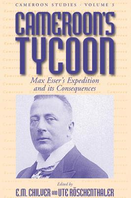 Cameroon's Tycoon: Max Esser's Expedition and its Consequences - cover
