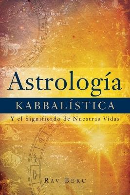 ASTROLOGIA KABBALISTICA - Rav Berg - cover